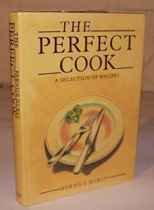Bild des Verkufers fr The Perfect Cook : A Selection of Recipes zum Verkauf von H4o Books