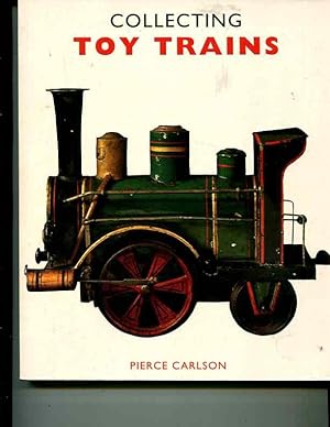 Seller image for Collecting Toy Trains (Pincushion Press Collectibles Series) for sale by Orca Knowledge Systems, Inc.