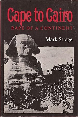 Cape to Cairo: Rape of a Continent (inscribed)