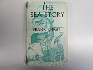 Seller image for The sea story: Being a guide to nautical reading from ancient times to the close of the sailing ship era for sale by Goldstone Rare Books