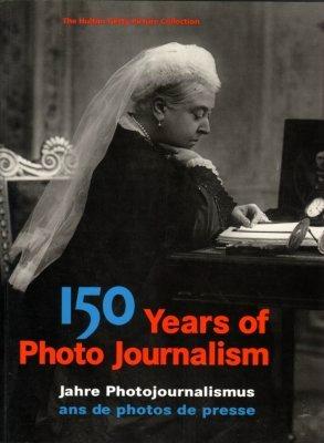 Seller image for 150 Years of Photo Journalism. for sale by Antiquariat Frank Albrecht (VDA / ILAB)