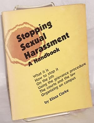 Imagen del vendedor de Stopping sexual harassment; a handbook a la venta por Bolerium Books Inc.