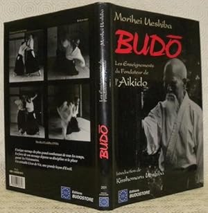 Image du vendeur pour Budo. Les Enseignements du Fondateur de l'Aikido. Introduction de Kisshomaru Ueshiba. Rimpression. mis en vente par Bouquinerie du Varis