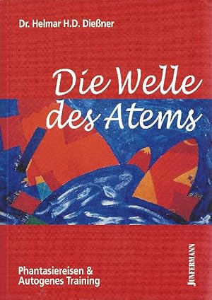 Seller image for Die Welle des Atems Phantasiereisen & autogenes Training ; Basis-Arbeitsbuch for sale by Antiquariat Lcke, Einzelunternehmung
