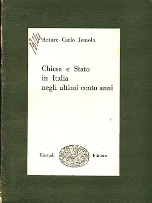 Bild des Verkufers fr Chiesa e Stato in Italia negli ulrimi cento anni zum Verkauf von Librodifaccia