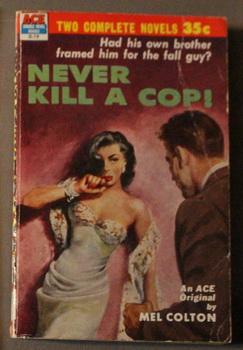 Bild des Verkufers fr FEAR ON MORE // NEVER KILL A COP! - ( ACE Double #D19. ) zum Verkauf von Comic World