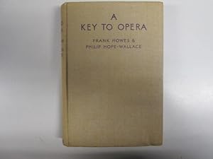 Bild des Verkufers fr A Key to Opera zum Verkauf von Goldstone Rare Books