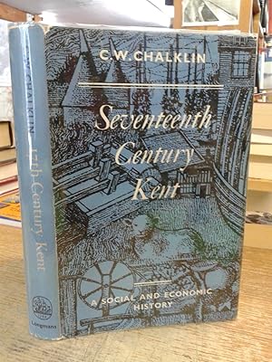 Seventeenth-century Kent: A social and economic History