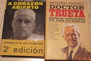 Imagen del vendedor de Doctor Trueta. Hroe annimo de dos guerra (Antonina Rodrigo) + A corazn abierto. Experiencias de un gran criujano ruso (N.M. Amosov) [2 libros] a la venta por Libros Dickens