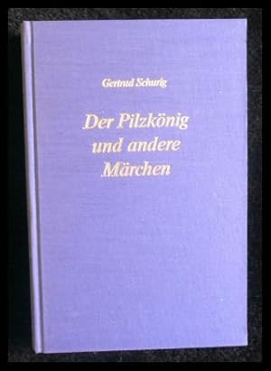 Bild des Verkufers fr Der Pilzknig und andere Mrchen zum Verkauf von ANTIQUARIAT Franke BRUDDENBOOKS