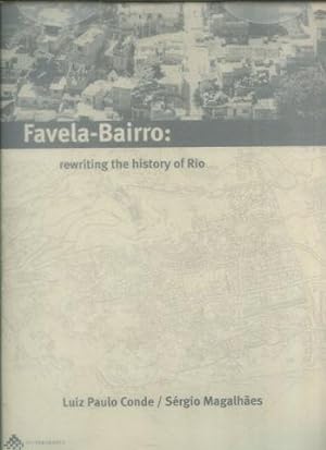 FAVELA-BAIRRO UMA OUTRA HISTORIA DA CIDADE DO RIO DE JANERIO/FAVELA-BAIRRO: REWRITING THE HISTORY...