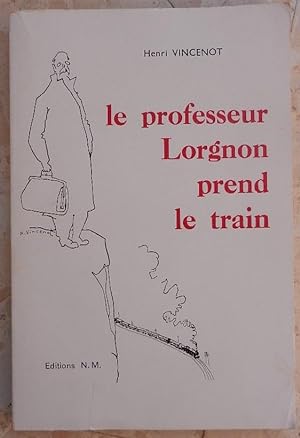 Le professeur Lorgnon prend le train.