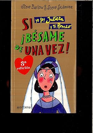 Imagen del vendedor de Si yo soy julieta y tu romeo besame de una vez! (Chicas) a la venta por Papel y Letras