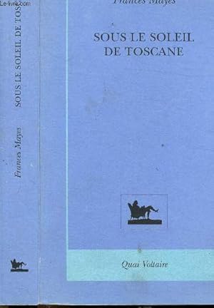 Image du vendeur pour SOUS LE SOLEIL DE TOSCANE - UNE MAISON EN ITALIE mis en vente par Le-Livre