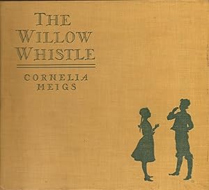 Bild des Verkufers fr The Willow Whistle zum Verkauf von Hedgehog's Whimsey BOOKS etc.