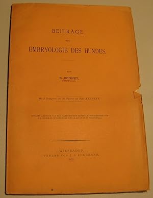 Beiträge zur Embryologie des Hundes. Mit 2 Textfiguren und 30 Figuren auf Tafel XXX/XXXV. Separat...