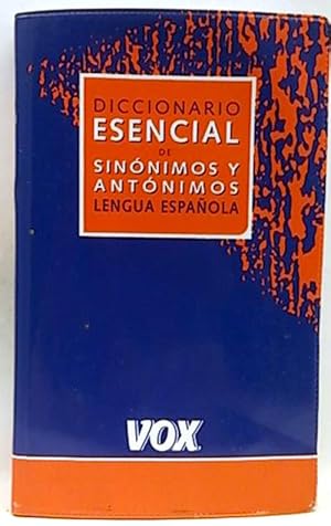 Diccionario Esencial De Sinónimos Y Antónimos