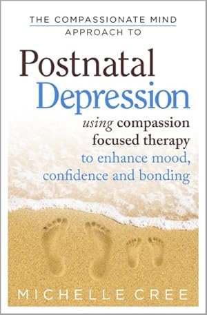 Seller image for Compassionate Mind Approach to Postnatal Depression for sale by GreatBookPrices
