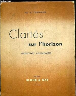 Seller image for CLARTES SUR L'HORIZON - PERSPECTIVES MISSIONNAIRES for sale by Le-Livre