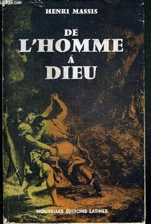Image du vendeur pour DE L'HOMME A DIEU - COLLECTION ITINERAIRES mis en vente par Le-Livre
