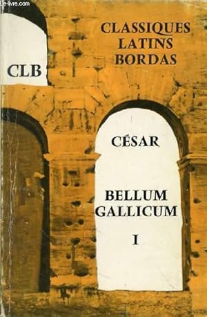 Seller image for BELLUM GALLICUM, TOME I for sale by Le-Livre