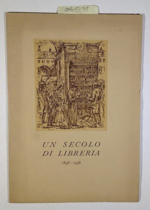 Immagine del venditore per Un secolo di libreria 1848-1948 venduto da Antiquariat Trger