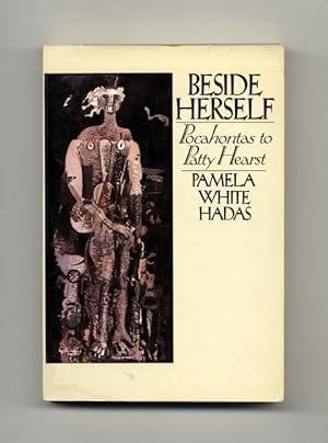 Seller image for Beside Herself: Pocahontas To Patty Hearst for sale by Books Tell You Why  -  ABAA/ILAB