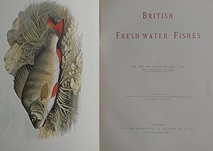 British Freshwater (Fresh Water) Fishes, Illustrated With a Coloured Figure of Each Species Drawn...