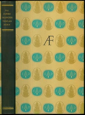 125 Jahre Francke Verlag Bern. Gegründet 1831 als Dalp'sche Buchhandlung. Gedenkschrift zum Hunde...