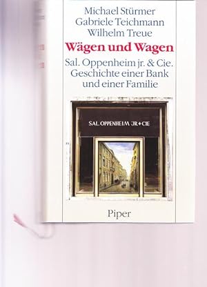 Seller image for Wgen und Wagen. Sal. Oppenheimer jr. & Cie. Geschichte einer Bank und einer Familie. for sale by Ant. Abrechnungs- und Forstservice ISHGW