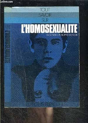 Image du vendeur pour TOUT SAVOIR SUR L HOMOSEXUALITE mis en vente par Le-Livre