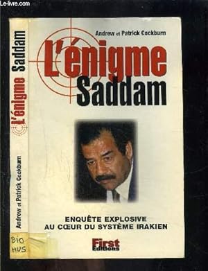 Bild des Verkufers fr L ENIGME SADDAM- ENQUETE EXPLOSIVE AU COEUR DU SYSTEME IRAKIEN zum Verkauf von Le-Livre