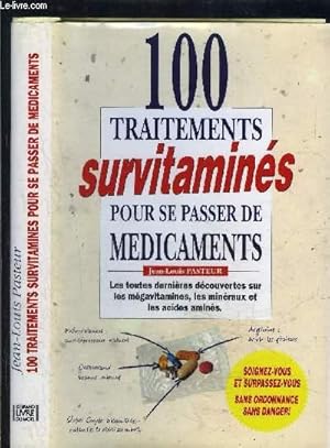 Image du vendeur pour 100 TRAITEMENTS SURVITAMINES POUR SE PASSER DE MEDICAMENTS mis en vente par Le-Livre