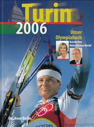 Bild des Verkufers fr Unser Olympiabuch Turin 2006 zum Verkauf von Leipziger Antiquariat