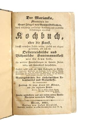 Der Marianka, Mundköchin des Hans-Jörgel von Gumpoldskirchen, durch vieljährige persönliche Ausüb...