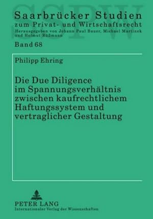 Seller image for Die Due Diligence im Spannungsverhltnis zwischen kaufrechtlichem Haftungssystem und vertraglicher Gestaltung for sale by AHA-BUCH GmbH