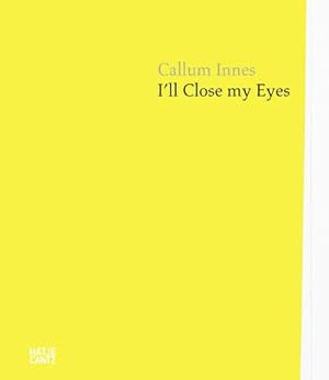 Bild des Verkufers fr Callum Innes : I'll Close my Eyes. Katalog zur Ausstellung im De Pont Museum Tilburg, 2016 zum Verkauf von AHA-BUCH GmbH