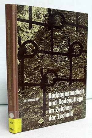 Bild des Verkufers fr Bodengesundheit und Bodenpflege im Zeichen der Technik. zum Verkauf von Antiquariat Bler