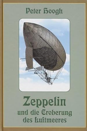 Bild des Verkufers fr Zeppelin und die Eroberung des Luftmeeres, zum Verkauf von Antiquariat Lindbergh