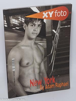 Image du vendeur pour XY Foto: New York by Adam Raphael issue 4/winter 2005 mis en vente par Bolerium Books Inc.