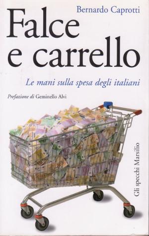 Falce e Carrello - Le mani sulla spesa degli italiani