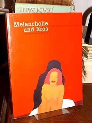 Melancholie und Eros in der Kunst der Gegenwart. Sammlung Murken. [Katalog anläßlich der Ausstell...