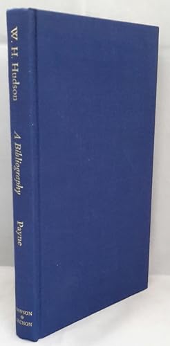 Seller image for W. H. Hudson. A Bibliography. Foreword by Alfred A.Knopf. for sale by Addyman Books