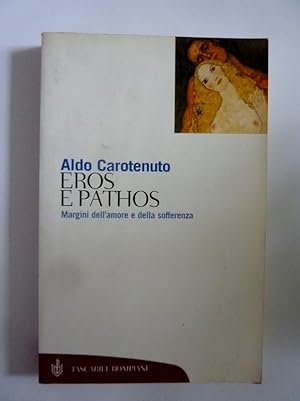 Seller image for EROS E PATHOS Margini dell'Amore e della Sofferenza for sale by Historia, Regnum et Nobilia