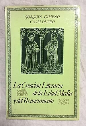 Seller image for LA CREACIN LITERARIA DE LA EDAD MEDIA Y DEL RENACIMIENTO (Su forma y su significado) for sale by Librera Sagasta
