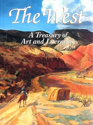 Bild des Verkufers fr The West: A Treasury of Art and Literature zum Verkauf von LEFT COAST BOOKS