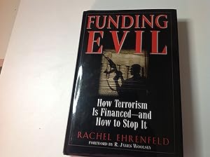 Funding Evil:How Terrorism is Financed-and How to Stop It-Signed/Inscribed