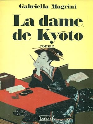 Bild des Verkufers fr La dame de Kyoto zum Verkauf von Librodifaccia