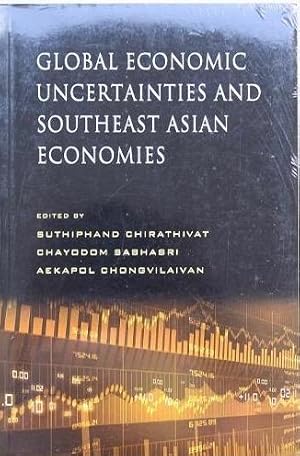 Bild des Verkufers fr Global Economic Uncertainties and Southeast Asian Economies zum Verkauf von Joseph Burridge Books