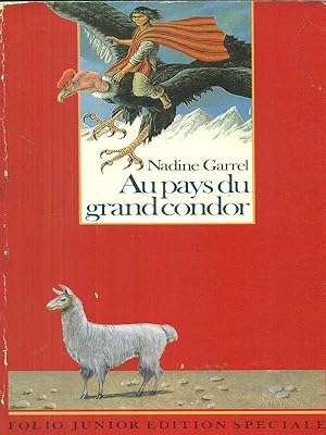 Image du vendeur pour Au pays du grand condor mis en vente par Librodifaccia